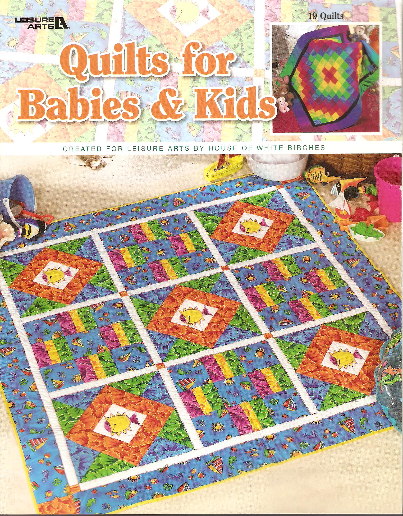 Quilts for Babies & Kids Quilting Pattern Book - 19 Designs