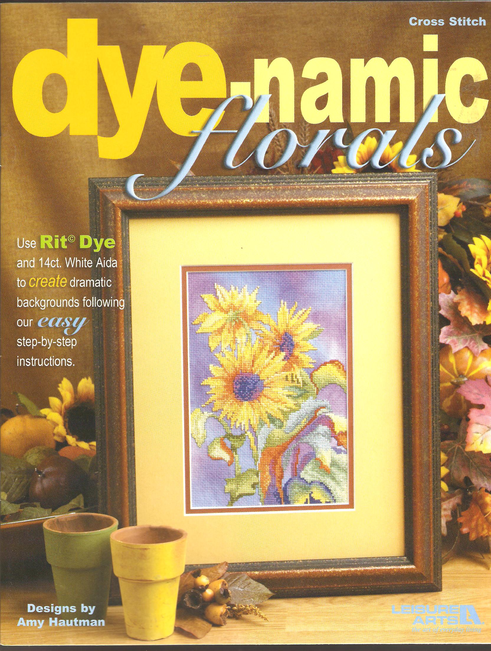 Dye-Namic Florals Cross Stitch Chart - 3 Stunning Designs