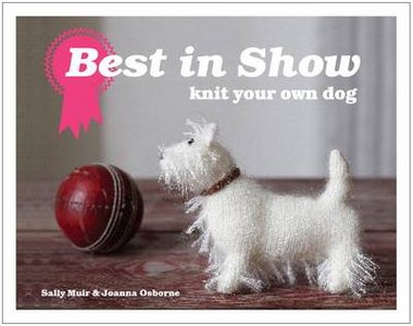 Best in Show: Knit Your Own Dog Knitting Book - 25 Breeds (Hardb - Image 2