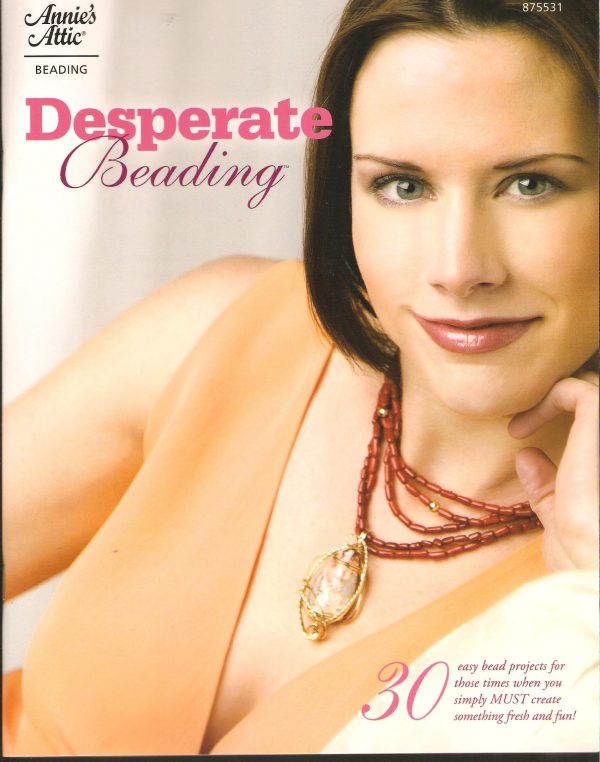 Desperate Beading - 30 Fresh and Fun Designs