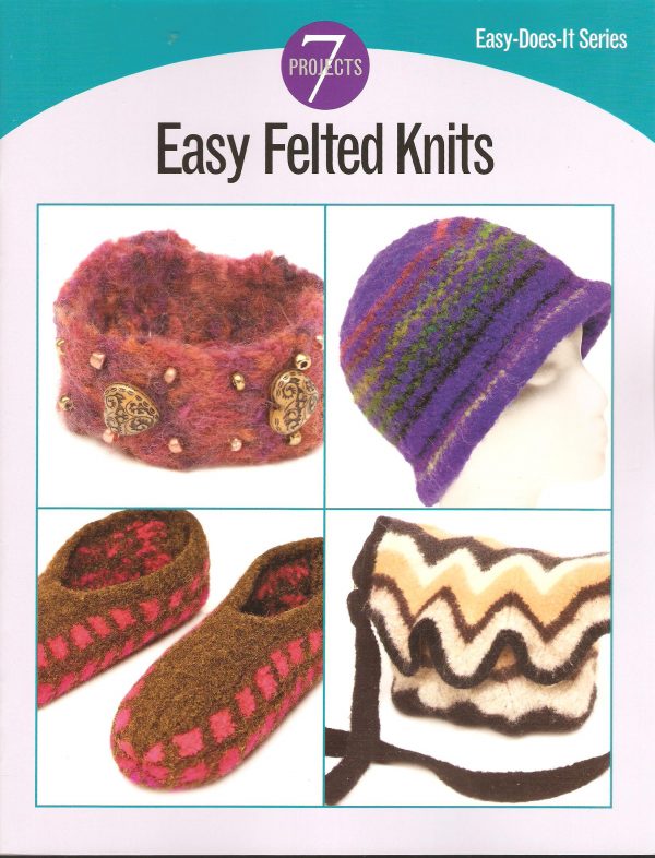 Easy Felted Knits Knitting Pattern - 7 Projects