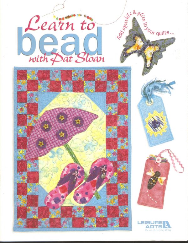 Pat Sloans Learn To Bead You Quilt Instr & Pattern Book