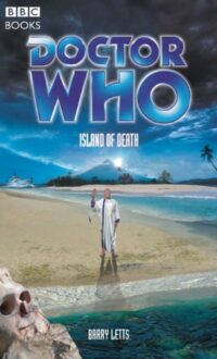 Doctor Who: Island Of Death - Paperback BBC Novel - Written by Barry Letts